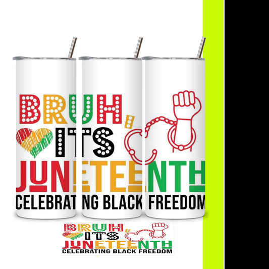 Bruh' Juneteenth Tumbler