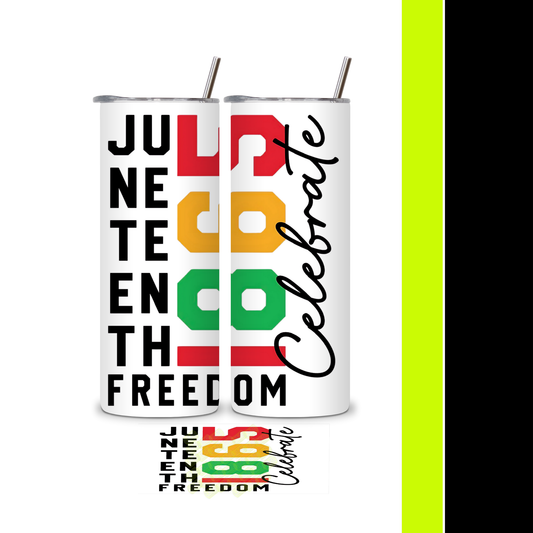 Celebrate Freedom Juneteenth Tumbler