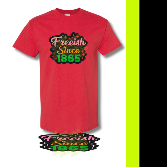Freeish Since 1865 T-shirt
