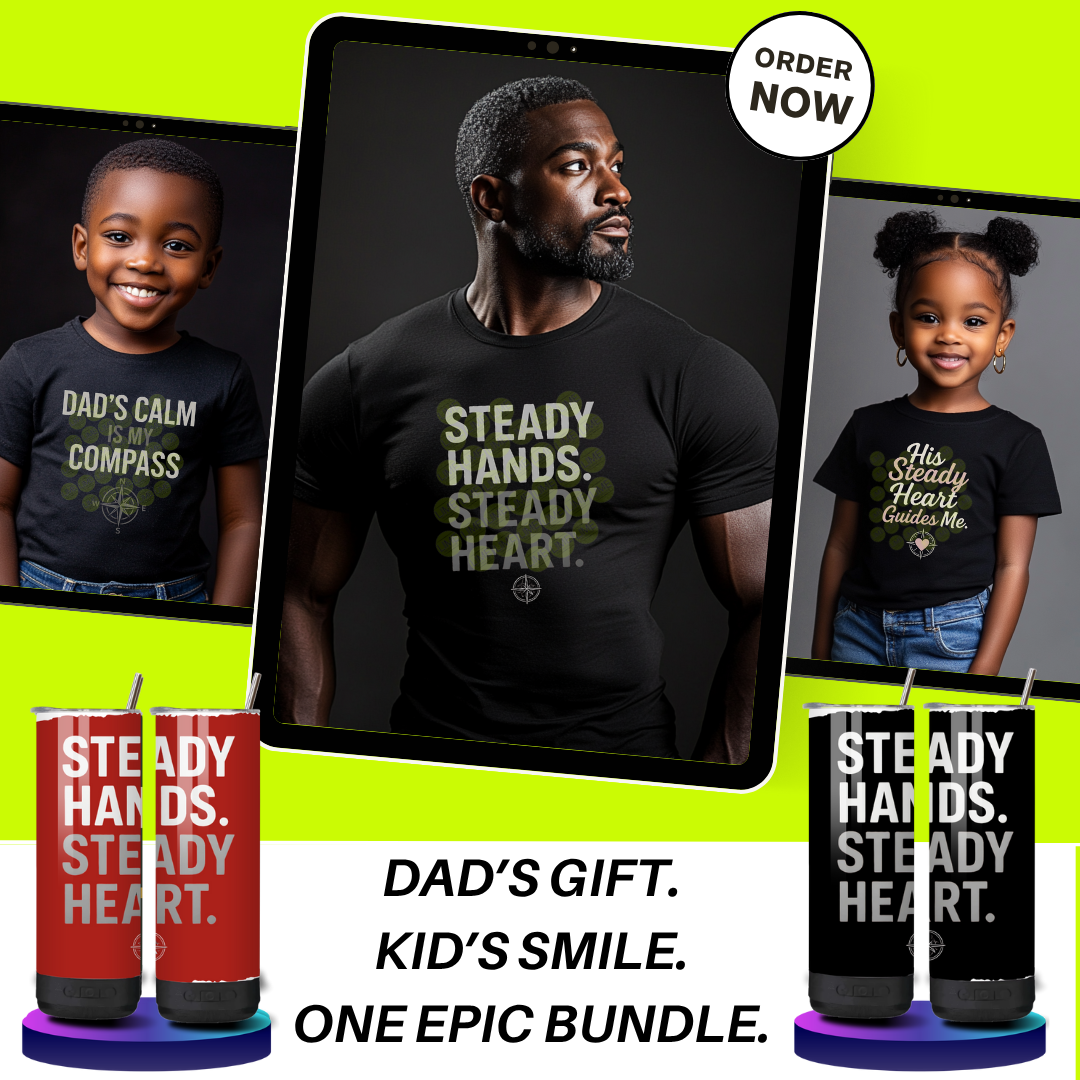 Steady Hand Steady Heart- Daddy and Me Bundle