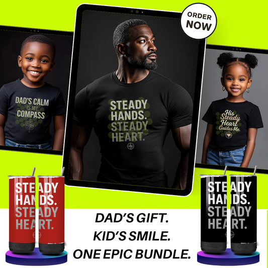 Steady Hand Steady Heart- Daddy and Me Bundle